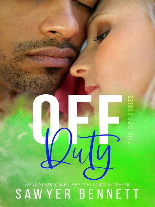 Title details for Off Duty by Sawyer Bennett - Available